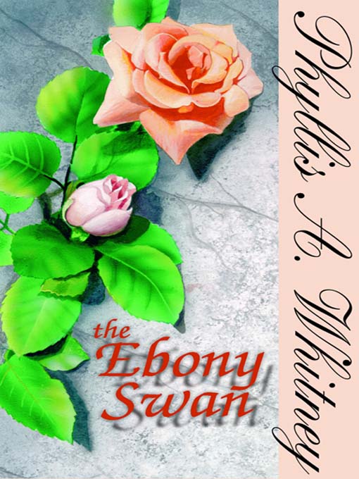Title details for The Ebony Swan by Phyllis A. Whitney - Available